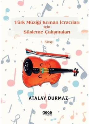 Türk Müziği Keman İcracıları İçin Süsleme Çalışmaları 2