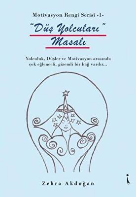 Düş Yolcuları Masalı Motivasyon Rengi Serisi 1