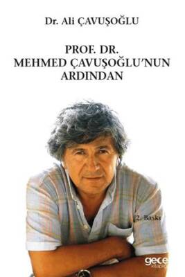 Prof Dr Mehmet Çavuşoğlu nun Ardından