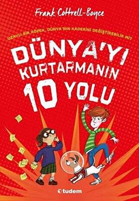 Dünya yı Kurtarmanın 10 Yolu