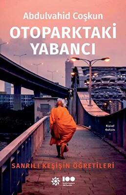 Otoparktaki Yabancı Sanrılı Keşişin Öğretileri
