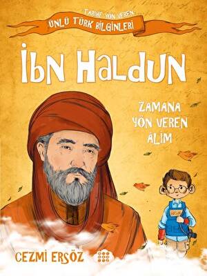 İbn Haldun Zamana Yön Veren Alim