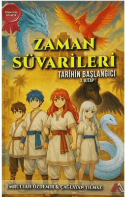 Zaman Süvarileri Tarihin Başlangıcı 3 Kitap