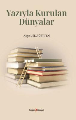 Yazıyla Kurulan Dünyalar