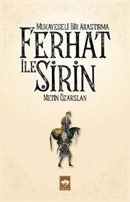 Ferhat ile Şirin Mukayeseli Bir Araştırma