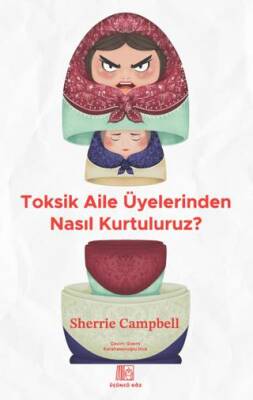 Toksik Aile İlişkileri