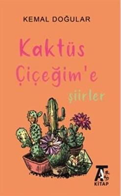 Kaktüs Çiçeğim e Şiirler