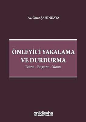 Önleyici Yakalama ve Durdurma