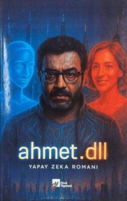 Ahmet dll Yapay Zeka Romanı