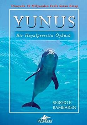 Yunus Bir Hayalperestin Öyküsü