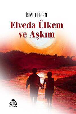 Elveda Ülkem ve Aşkım