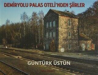 Demiryolu Palas Oteli nden Şiirler