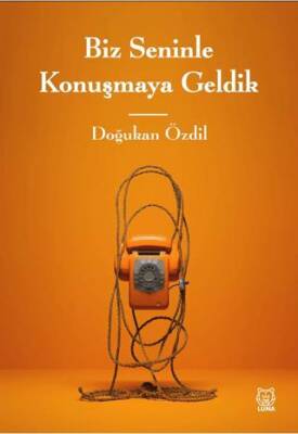 Biz Seninle Konuşmaya Geldik