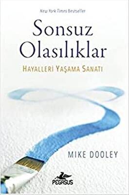 Sonsuz Olasılıklar Hayalleri Yaşama Sanatı