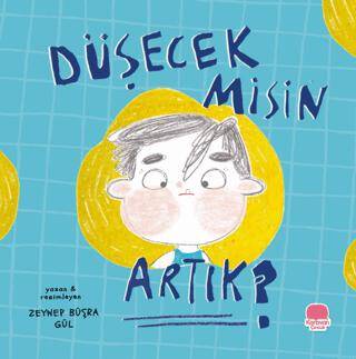 Düşecek misin Artık