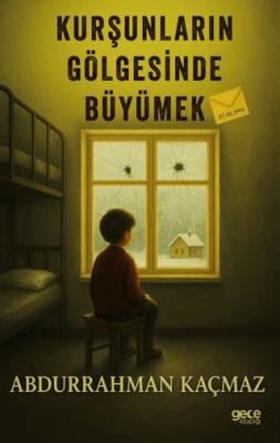 Kurşunların Gölgesinde Büyümek