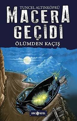 Macera Geçidi 15 Ölümden Kaçış