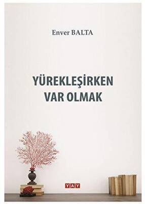 Yürekleşirken Var Olmak