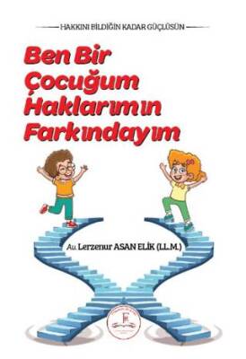 Ben Bir Çocuğum Haklarımın Farkındayım