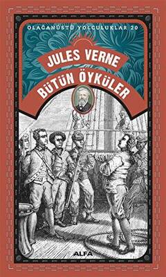 Bütün Öyküler Olağanüstü Yolculuklar 20