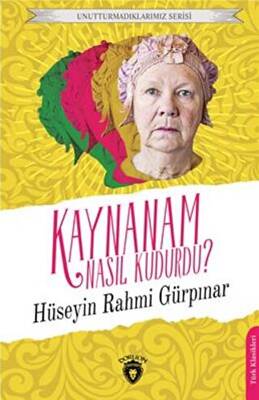 Unutturmadıklarımız Serisi Kaynanam Nasıl Kudurdu