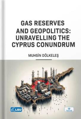 Gas Reserves and Geopolitics Unravelling the Cyprus Conundrum