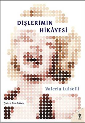 Dişlerimin Hikayesi