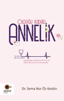 Olduğu Kadar Annelik