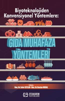 Biyoteknolojiden Konvensiyonel Yöntemlere Gıda Muhafaza Yöntemleri
