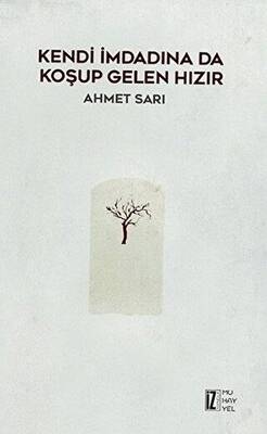 Kendi İmdadına da Koşup Gelen Hızır