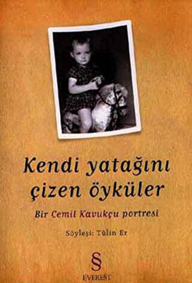 Kendi Yatağını Çizen Öyküler Bir Cemil Kavukçu Portresi