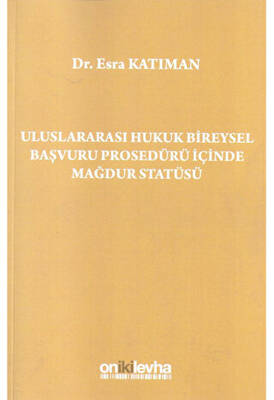 Uluslararası Hukuk Bireysel Başvuru Prosedürü İçinde Mağdur Statüsü