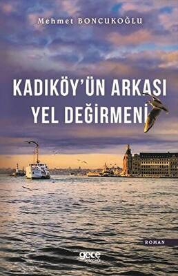 Kadıköy ün Arkası Yel Değirmeni