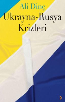Ukrayna Rusya Krizleri