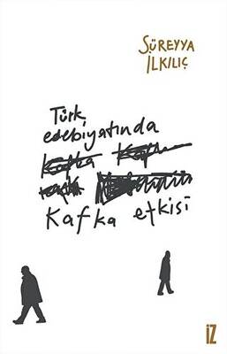 Türk Edebiyatında Kafka Etkisi