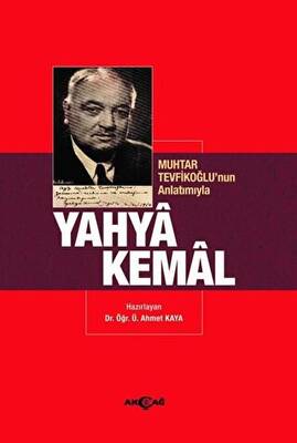 Muhtar Tevfikoğlu nun Anlatımıyla Yahya Kemal