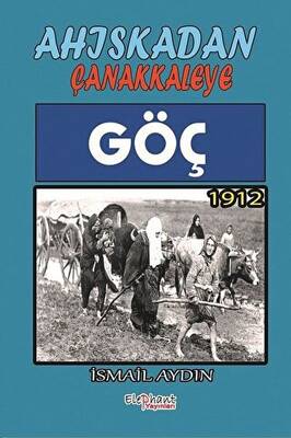 Göç 1912 Ahıskadan Çanakkaleye