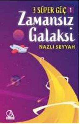3 Süper Güç 1 Zamansız Galaksi