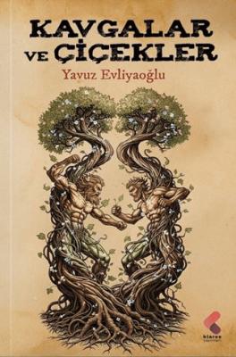 Kavgalar ve Çiçekler