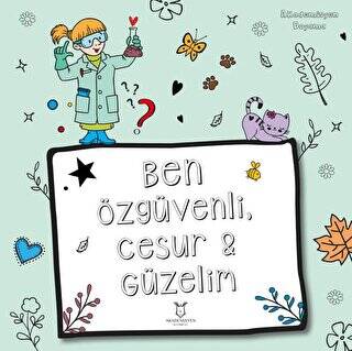 Ben Özgüvenli Cesur ve Güzelim