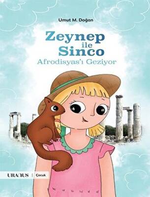 Zeynep İle Sinco Afrodisyas ı Geziyor