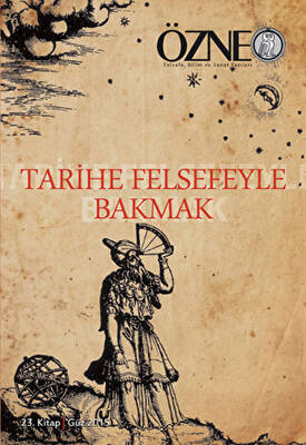 Özne Felsefe Bilim ve Sanat Yazıları 23 Kitap Tarihe Felsefeyle Bakmak