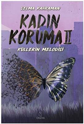 Kadın Koruma II Küllerin Melodisi