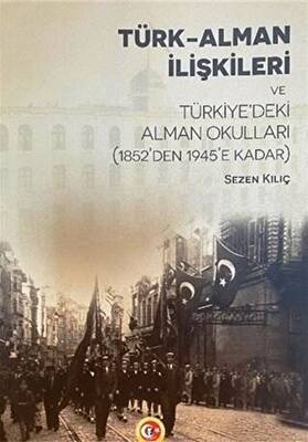 Türk Alman İlişkileri ve Türkiye deki Alman Okulları