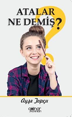 Atalar Ne Demiş
