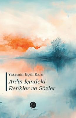 An ın İçindeki Renkler ve Sözler