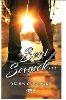 Seni Sevmek
