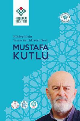 Hikayemizin Yarım Asırlık Yerli Sesi Mustafa Kutlu