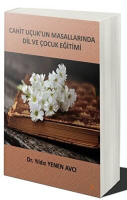 Cahit Uçuk un Masallarında Dil Ve Çocuk Eğitimi