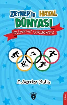 Zeynep in Hayal Dünyası Olimpiyat Çocuk Köyü